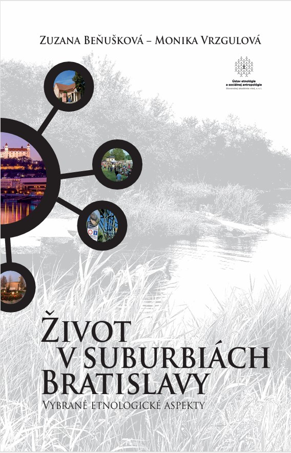 Život v suburbiách Bratislavy: vybrané etnologické aspekty 